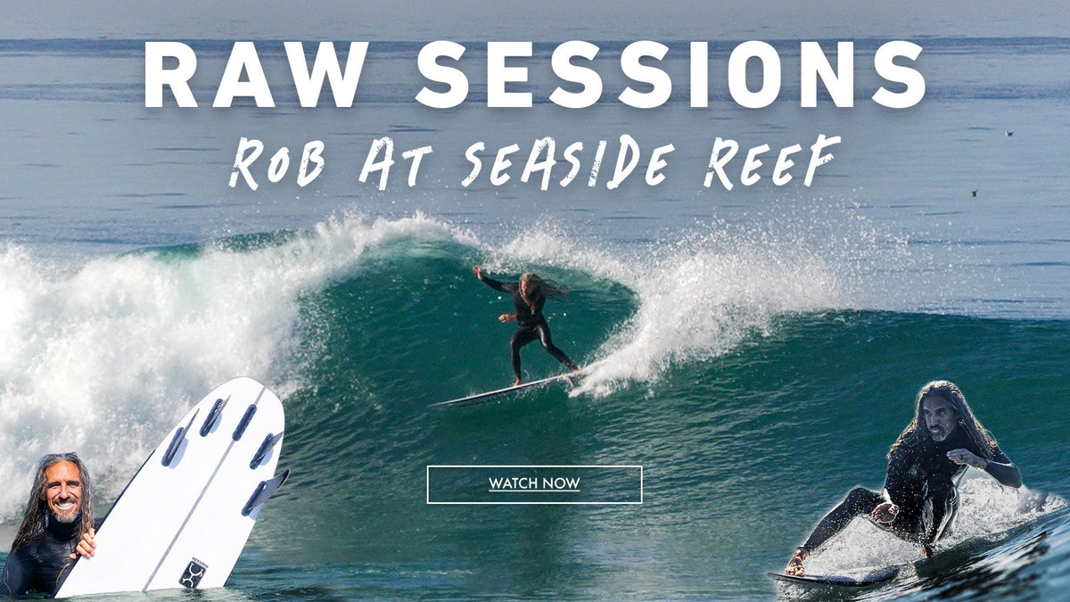 Rob Machado at Seaside Reef on the XTRA CADO | Raw Sessions